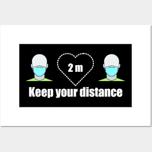 Keeping your distance means you care about me Posters and Art